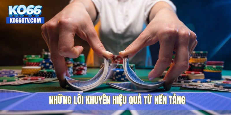 Những lời khuyên hiệu quả từ nền tảng