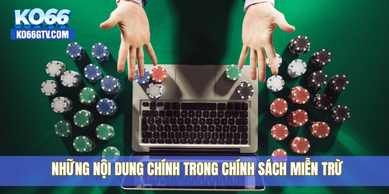 Những nội dung chính trong chính sách miễn trừ