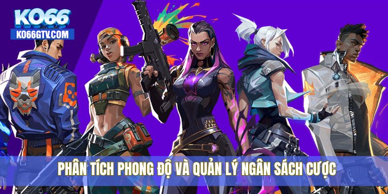 Phân tích phong độ và quản lý ngân sách cược