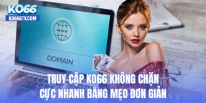 Truy cập KO66 không chặn